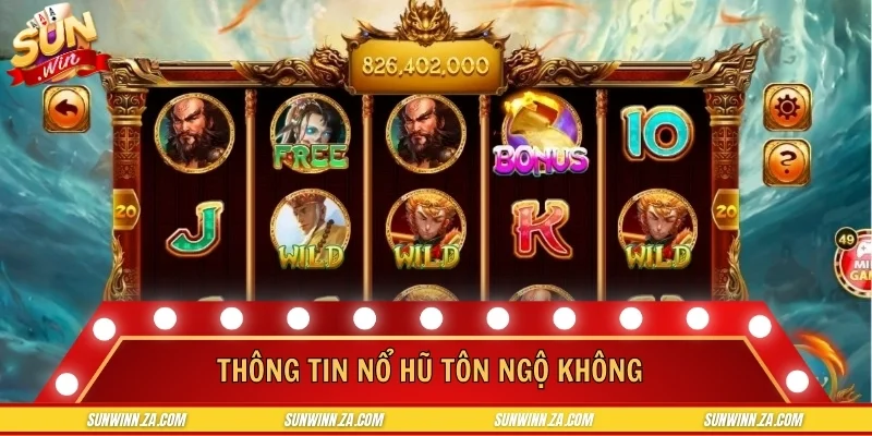 Giới thiệu đôi nét cơ bản xoay quanh nổ hũ Tôn Ngộ Không