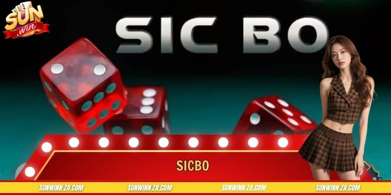 Sicbo SUNWIN – Bàn Xí Ngầu Hot Với Tỷ Lệ Trả Thưởng Cao